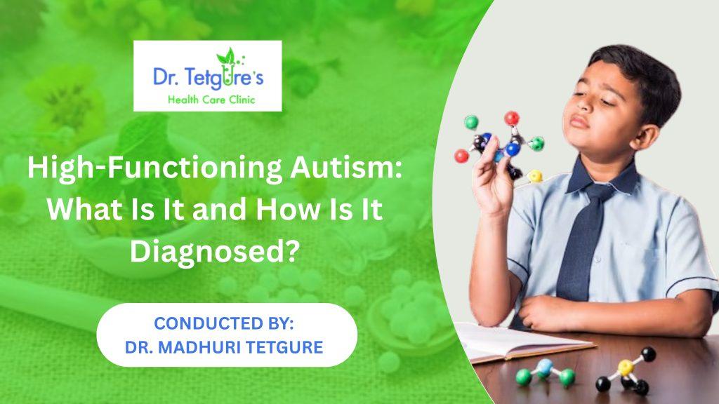 High-Functioning Autism – Dr. Madhuri Tetgure Explains