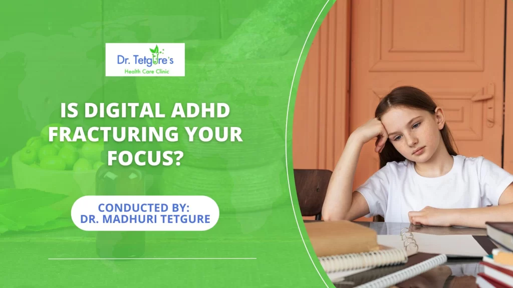 Dr. Madhuri Tetgure discussing impact of digital ADHD on focus